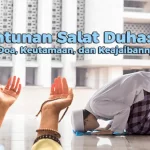 Tuntunan Salat Duha: Niat, Doa, Keutamaan, dan Keajaibannya