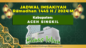 sedang_1709914134_Jadwal Imsakiyah Ramadhan 1445 H-2024 M - Kabupaten Aceh Singkil