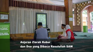 Anjuran Ziarah Kubur dan Doa yang Dibaca Rasulullah SAW