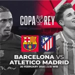 Barcelona vs Atletico Madrid: Semifinal Copa del Rey 2024/2025