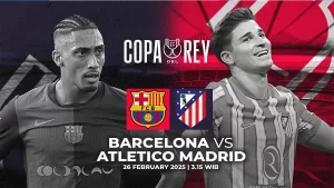 Barcelona vs Atletico Madrid di Semifinal Copa del Rey 2024-2025