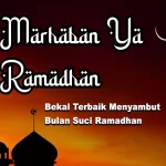 Bekal Terbaik Menyambut Bulan Suci Ramadhan