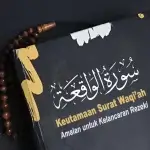 Keutamaan Surat Waqi’ah: Amalan untuk Kelancaran Rezeki