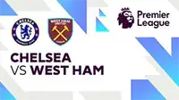 Link Live Streaming Chelsea vs West Ham di Vidio - 4 Februari 2025