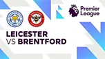 Link Live Streaming Leicester City vs Brentford di Vidio 2 Februari 2025