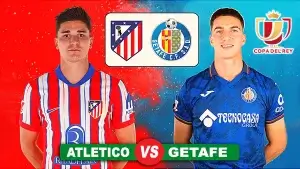 Prediksi Atletico Madrid vs Getafe di Babak Perempat Final Copa del Rey 2024-2025, 5 Februari 2025