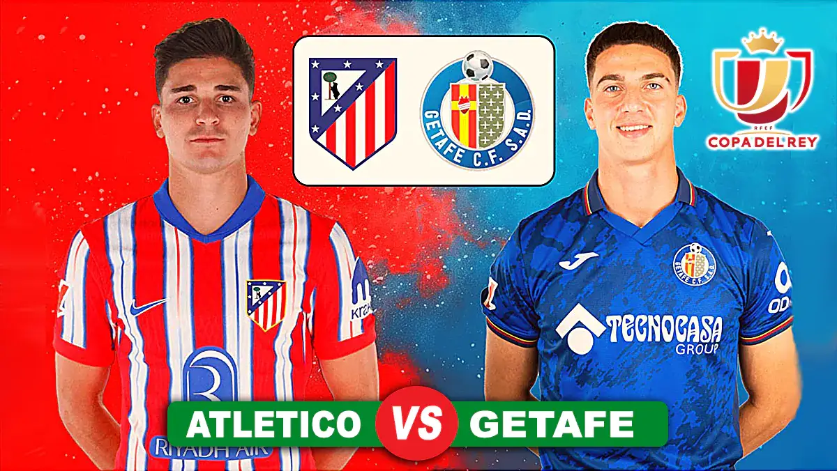 Prediksi Atletico Madrid vs Getafe di Babak Perempat Final Copa del Rey 2024-2025, 5 Februari 2025