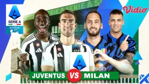 Prediksi Juventus vs Inter Milan di Pekan ke-25 Serie A 2024/2025, 17 Februari 2025