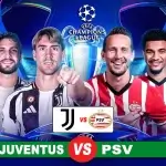 Prediksi Juventus vs PSV Eindhoven, Play-off Liga Champions 12 Februari 2025