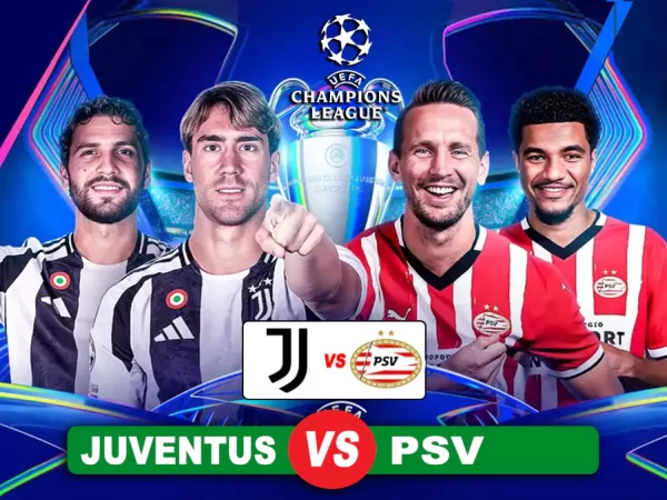 Prediksi Juventus vs PSV Eindhoven, Play-off Liga Champions 12 Februari 2025