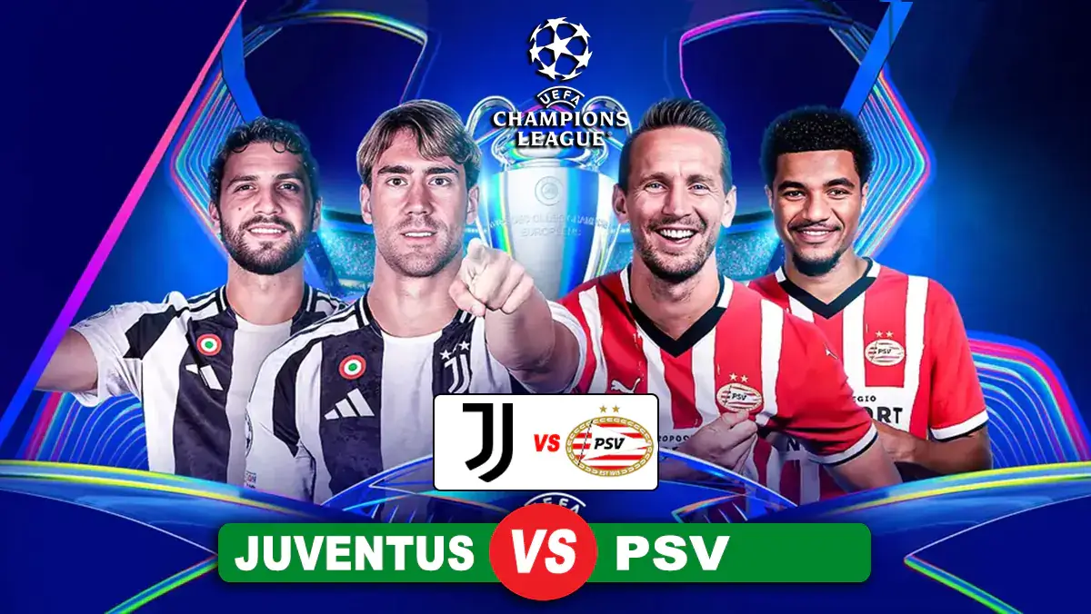 Prediksi Juventus vs PSV Eindhoven di babak Play-off Liga Champions 2024-2025, 12 Februari 2025