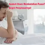 Apakah Onani Membatalkan Puasa? Begini Penjelasannya!