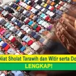 Tata Cara Sholat Tarawih dan Witir: Bacaan, Niat serta Doa-doanya, LENGKAP