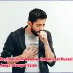 Begini Hukum Menelan Dahak Saat Puasa! Jangan Sampai Salah