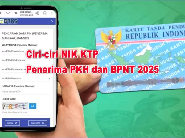 Ciri-ciri NIK KTP Penerima PKH dan BPNT 2025, Cek dengan cara Berikut ini