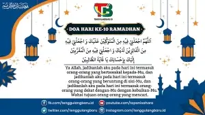 Doa Hari ke-10 Puasa Ramadhan serta Fadilah Sholat Tarawih Malam ke-10