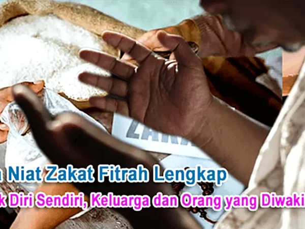 Doa Niat Zakat Fitrah Lengkap, untuk Diri Sendiri, Keluarga dan Orang yang Diwakilkan