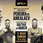 Jadwal UFC 313 Pereira vs Ankalaev, Minggu 9 Maret 2025