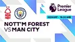 Link Live Streaming Nottingham Forest vs Manchester City di Vidio 8 Maret 2025