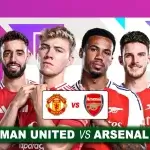 Prediksi Manchester United vs Arsenal di Liga Inggris 9 Maret 2025