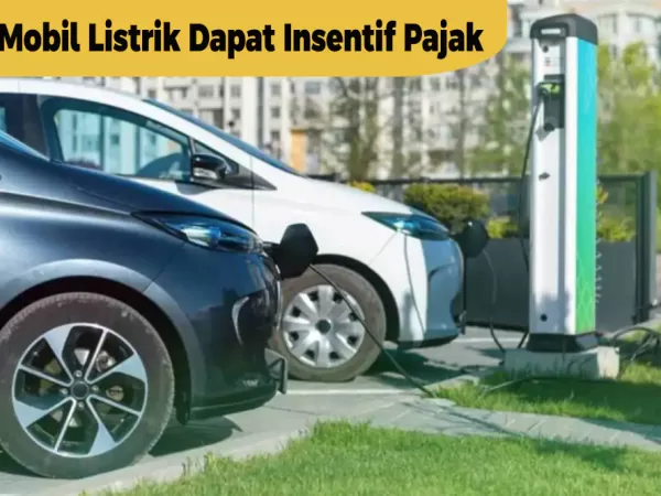 Beli Mobil Listrik Tahun Ini Dapat Insentif Pajak