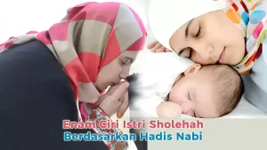 Enam Ciri Istri Sholehah Berdasarkan Hadis Nabi