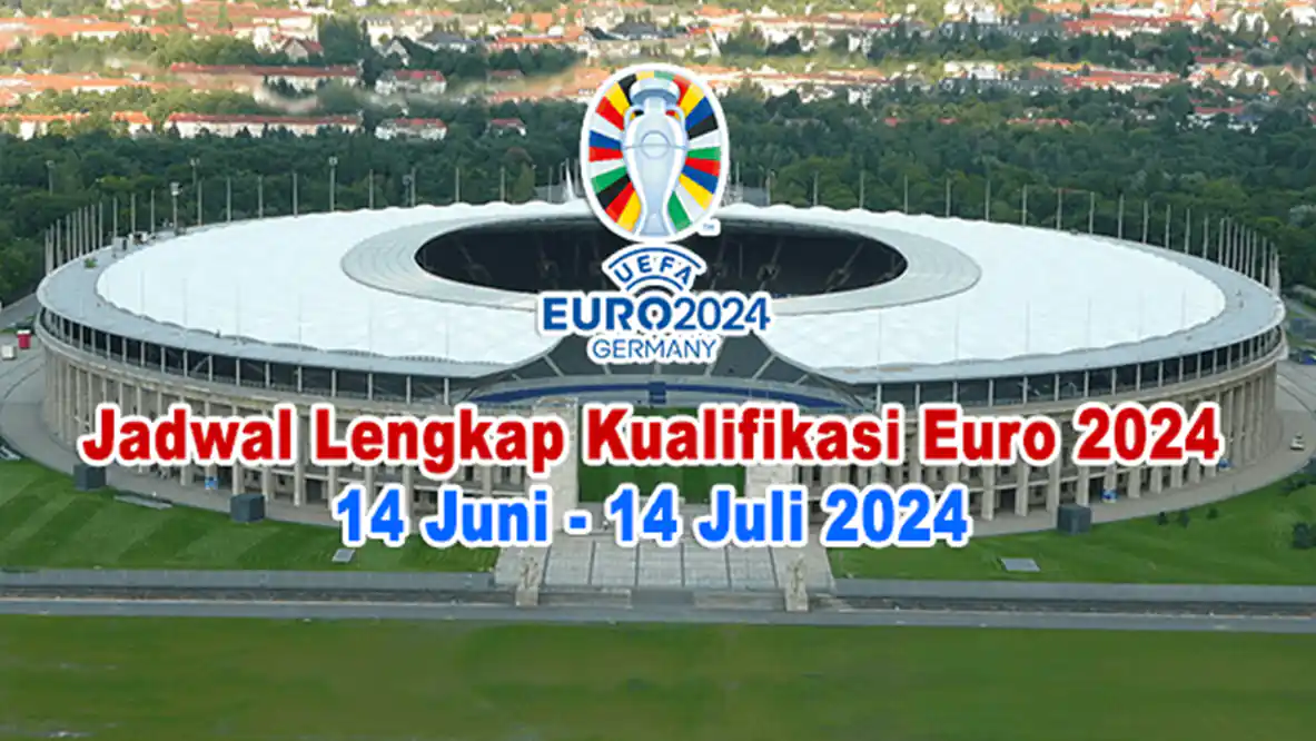 Jadwal Lengkap Kualifikasi Euro 2024