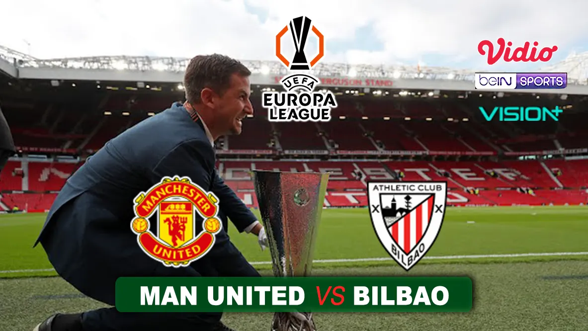 Man United vs Bilbao: Leg 2 Semifinal UEFA Europa League, 9 Mei 2025