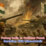 Perang India vs Pakistan Pecah, Sembilan Titik Dibombardir