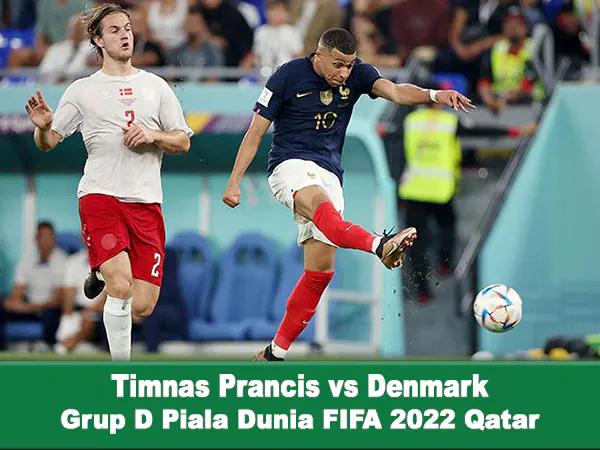 Laga Timnas Prancis dan Denmark di Grup D Piala Dunia FIFA 2022 Qatar