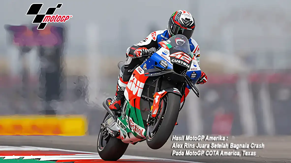 Hasil MotoGP Amerika : Alex Rins Juara Setelah Bagnaia Crash pada MotoGP COTA America, Texas