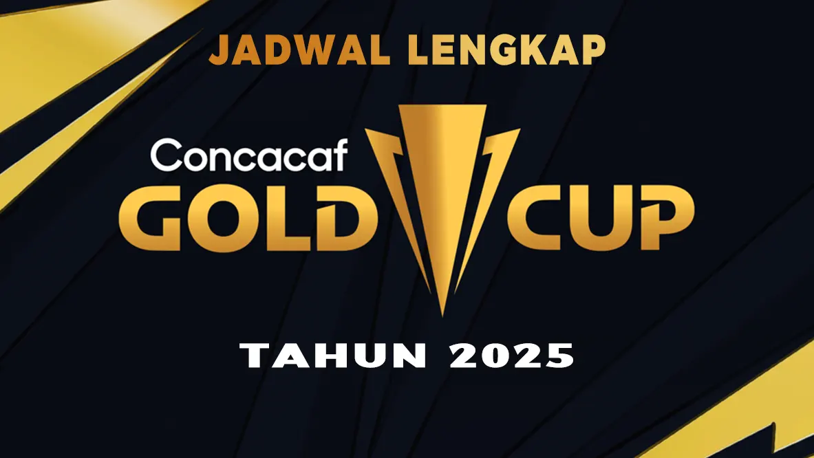 Jadwal Lengkap Concacaf Gold Cup 2025: Hasil, Klasemen dan Live Streaming
