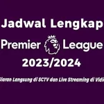 Jadwal Lengkap Premier League 2023/2024, Siaran Langsung di SCTV dan Live Streaming di Vidio