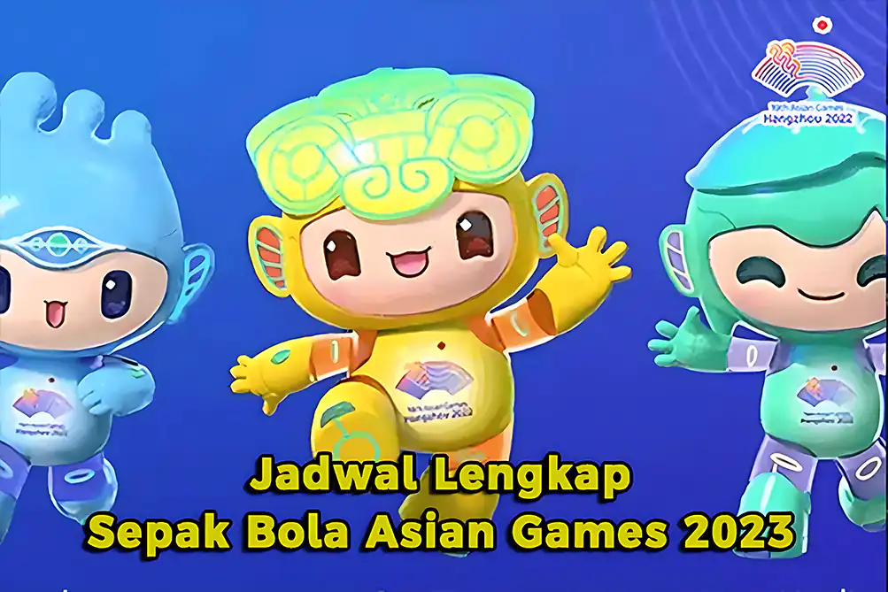 Jadwal Lengkap Sepak Bola Asian Games 2023