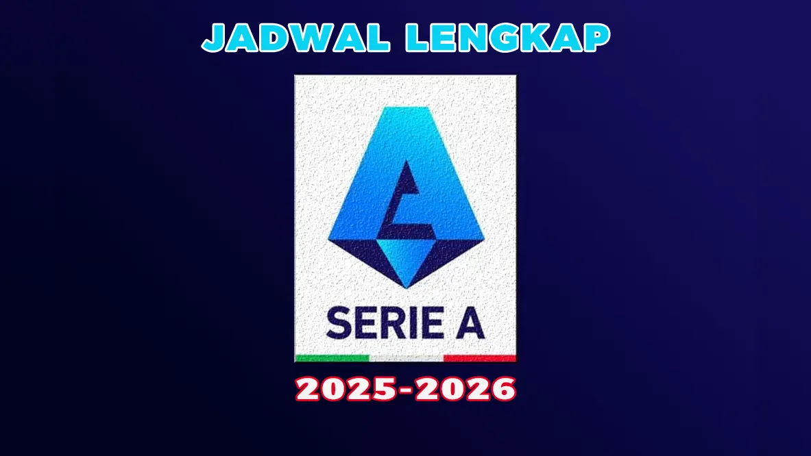 Jadwal Lengkap Serie A 2025/2026