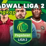 Jadwal Lengkap Liga 2 2023/2024