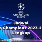Jadwal Liga Champions 2023-2024 Lengkap
