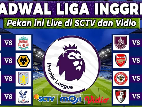 Jadwal Liga Inggris Pekan Ini Live di SCTV dan Vidio