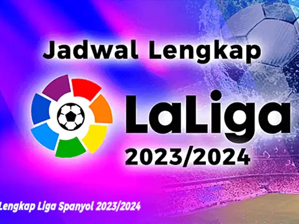 Jadwal Lengkap Liga Spanyol 2023/2024