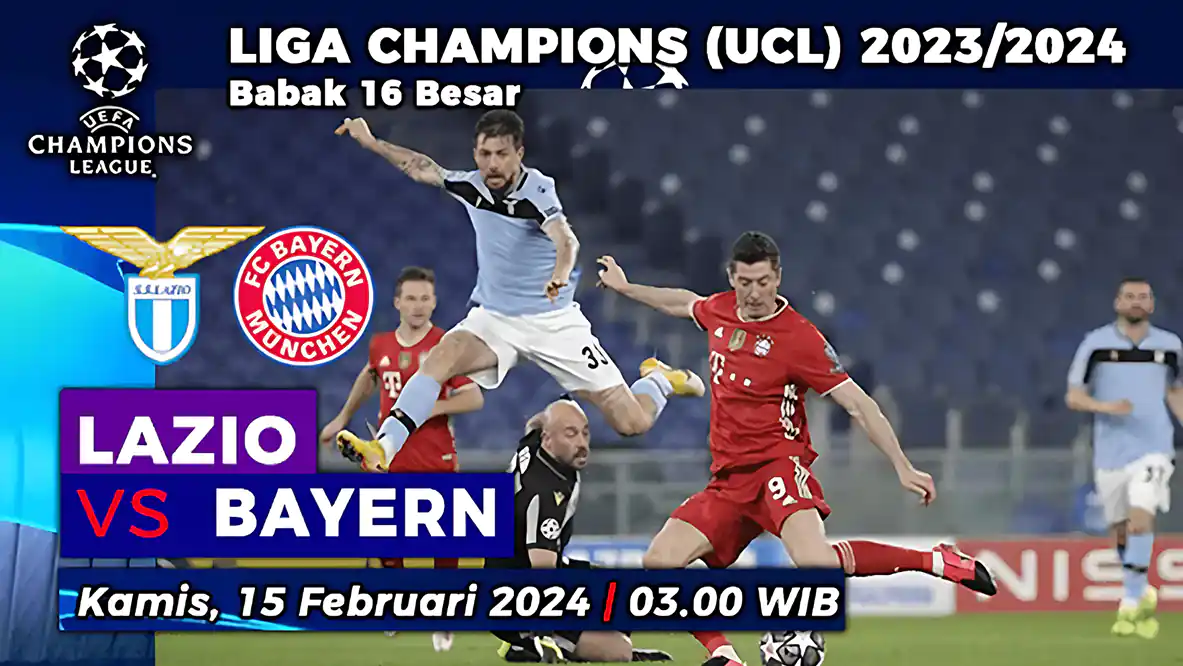 Lazio vs Bayern Munchen di Babak 16 Besar Liga Champions 2023/2024