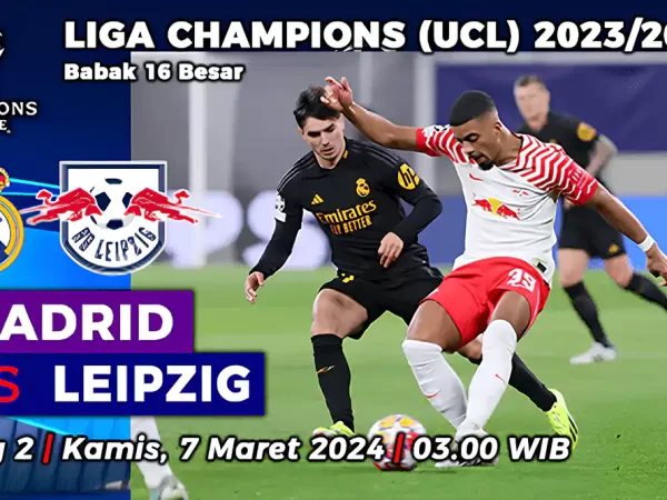 Madrid vs Leipzig di Leg 2 Babak 16 Besar Liga Champions 2023/2024