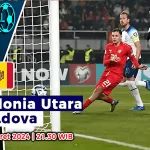 Makedonia Utara vs Moldova di International Friendlies 22 Maret 2024