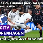 Man City vs Copen Hagen, Leg 2 16 Besar Liga Champions 2023/2024
