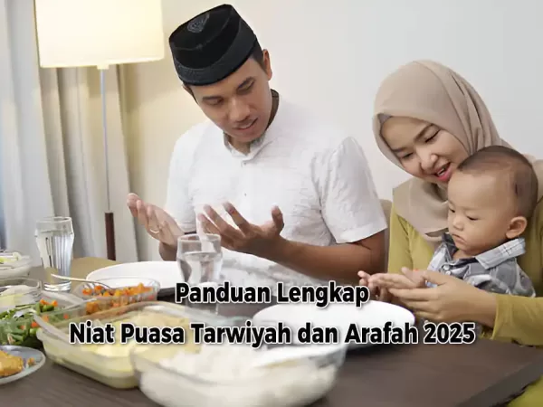 Panduan Lengkap Niat Puasa Tarwiyah dan Arafah 2025
