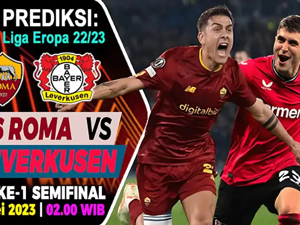 Prediksi AS Roma vs Bayer Leverkusen di Semifinal Leg-1 UEFA Europa League 2022/2023, 12 Mei 2023