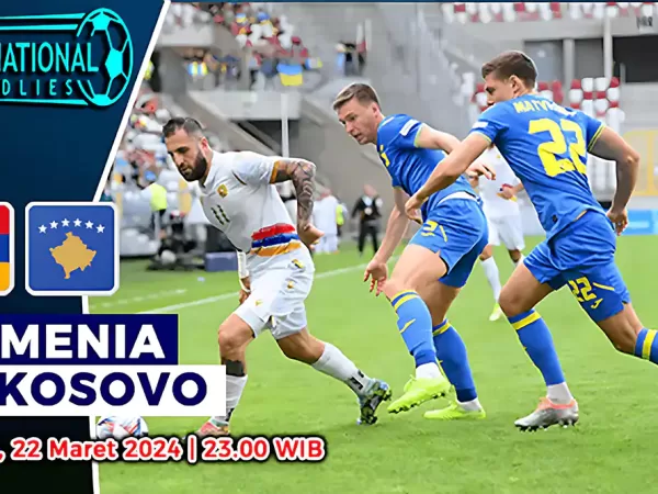 Prediksi Armenia vs Kosovo di FIFA Matchday 22 Maret 2024
