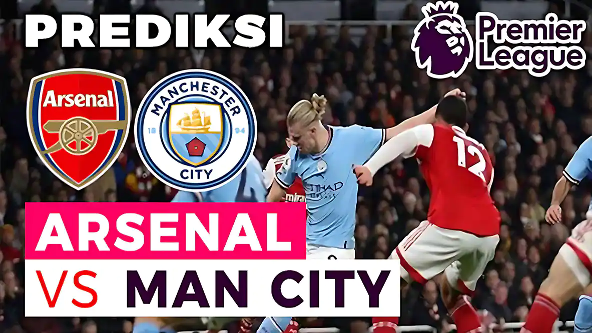 Prediksi Arsenal vs Manchester City di Pekan ke-8 Premier League 2023/2024, 8 Oktober 2023