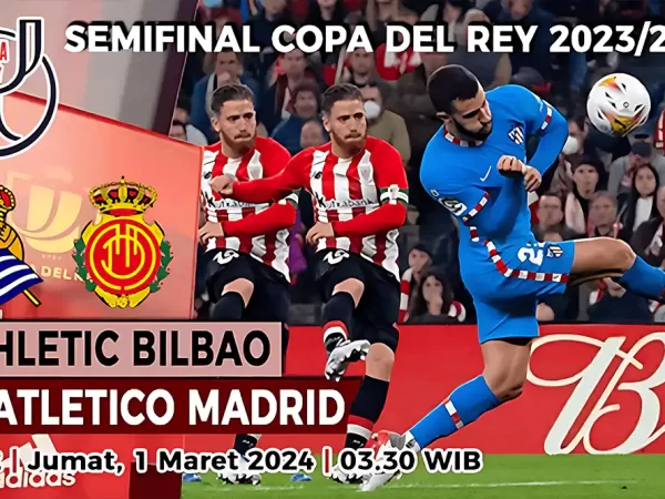 Prediksi Athletic Bilbao vs Atletico Madrid di Leg 2 Semifinal Copa del Rey 2023/2024