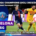 Prediksi Barcelona vs PSG di Perempat Final Liga Champions 2023/2024
