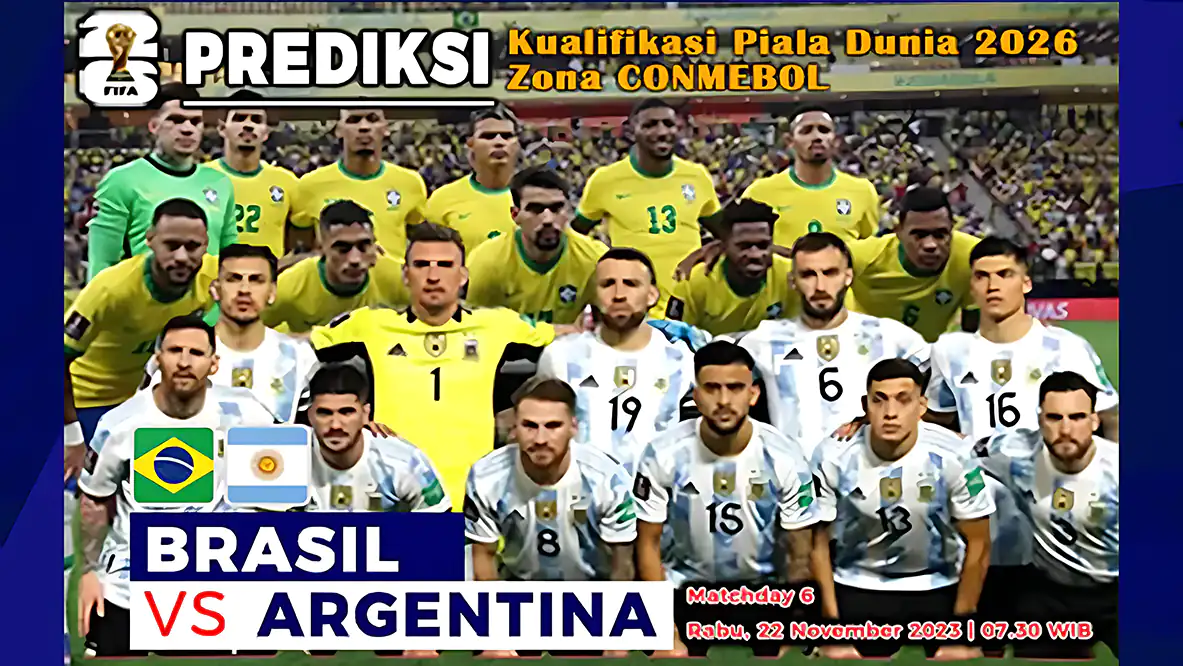 Prediksi Brasil vs Argentina di Matchday 6 Kualifikasi Piala Dunia 2026 zona CONMEBOL